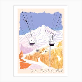 Poster Of Jackson Hole Mountain Resort   Wyoming, Usa, Ski Resort Pastel Colours Illustration 2 Art Print
