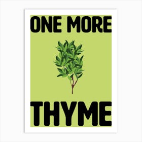 One More Thyme Kitchen Wall Art Art Print