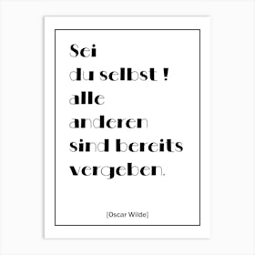 Se Du Selbst Alle Und Ernst Art Print