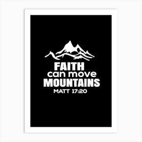 Faith Can Move Mountains Art Print