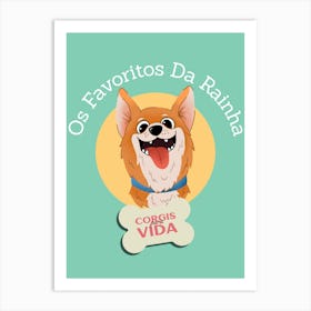 Corgis Vida - Quote Design Maker Featuring Dog Graphics - dog, puppy, cute, dogs, puppies Art Print