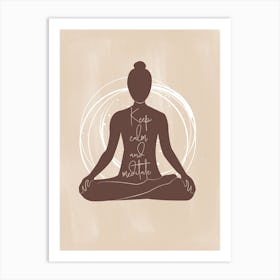 Keep calm and meditate - Relaxation, mindfulness, meditation, serenity, YogaLove, Balance, Mindfulness, Serenity, SelfCare, Tranquility, LotusPose, Wellness, InnerPeace, YogaJourney, Namaste Art Print