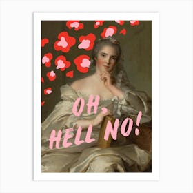 Oh Hell No Art Print