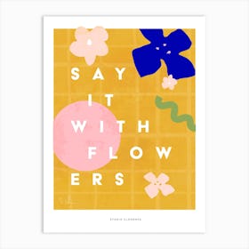 Mustard Say It With Flowers Type Art Print