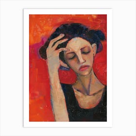 Woman With A Headache Art Print