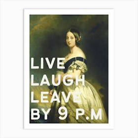 Live Laugh Leave by 9 P.M | Victorian Era Entryway Art Print