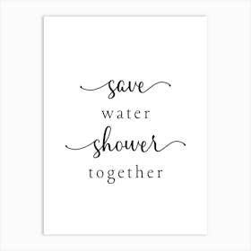 Save Water Shower Together Funny Bathroom Art Print