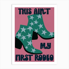 This Ain't My First Rodeo (pink and green) Art Print