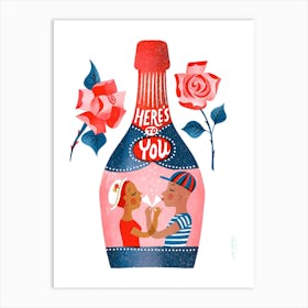 Champagne And Roses Here's To You Art Print