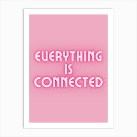 Everything Is Connected 2 Art Print