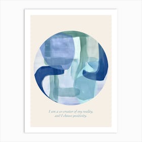 Affirmations I Am A Co Creator Of My Reality, And I Choose Positivity Art Print