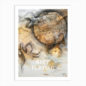 Keep Playing Art Print