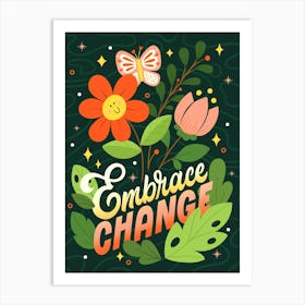 Embracechange Art Print