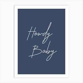 Howdy Baby, Southern Cowgirl Trendy Art Art Print