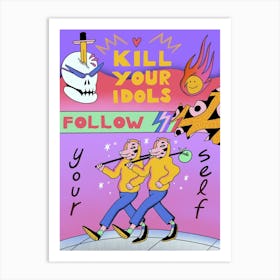 Kill Your Idols Art Print