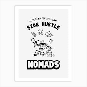 Side Hustle Nomads 1 Art Print