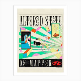 Altered State Of Matter Art Print
