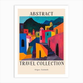 Abstract Travel Collection Poster Antigua Guatemala 1 Art Print