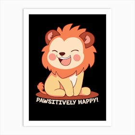 Pawsively Happy Lion Art Print