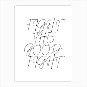 Fight The Good Fight Script 2 Art Print