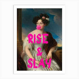 Rise And Slay Art Print