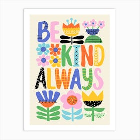 Be Kind Always Colorful Folk Art Flowers Illustration Art Print