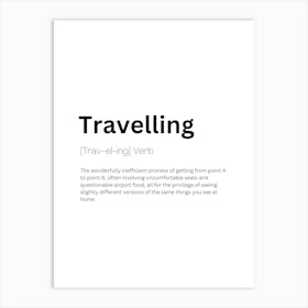 Travelling Definition Meaning Art Print