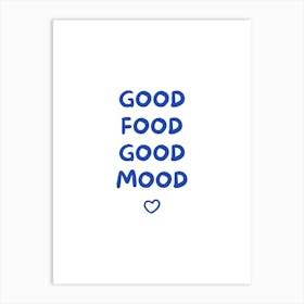 Blue Good Food Good Mood Art Print