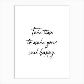 Take Time To Make Your Soul Happy Affiche