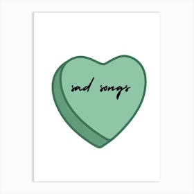 sad songs Art Print