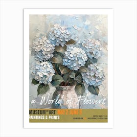 A World Of Flowers, Van Gogh Exhibition Hydrangea 3 Art Print