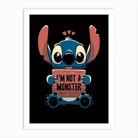 I'M Not A Monster Art Print