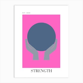 6 Strength - Bright Pink Art Print