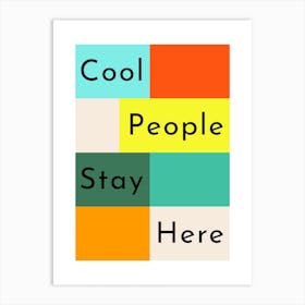 Cool People Stay Here Geometric Art Print