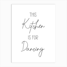 This Kitchen Is For Dancing Art Print