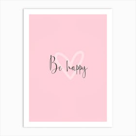 Be Happy Art Print