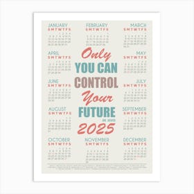 Inspirational Quote Calendar 2025 1 Art Print