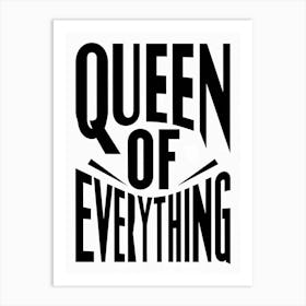 Queen Of Everything Typography Art Print