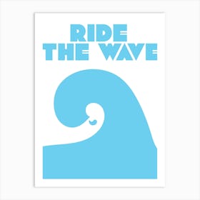 Ride The Wave Art Print