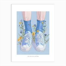 Live Life In Full Bloom Poster Blue Girl Shoes With Flowers 3 Art Print