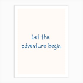 Let The Adventure Begin Blue Quote Poster Art Print