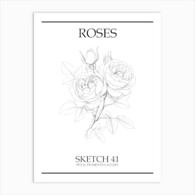 Roses Sketch 41 Poster Art Print