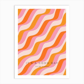 It's A Good Day To Be Happy - Pink And Orange Retro Stripes Art Print