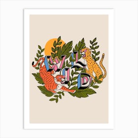 Stay Wild Art Print