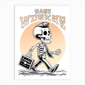 Hard Worker Skeleton Art Print