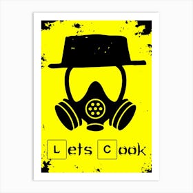 Let'S Cook Breaking Bad movie Art Print