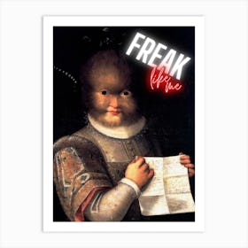 Freak Like Me Art Print