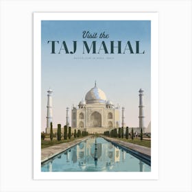 Visit The Taj Mahal Art Print