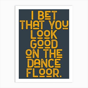 Look Good On The Dance Floor Lyrics Art Print