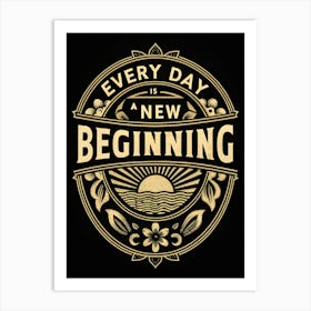 Every Day Is A New Beginning 1 Poster